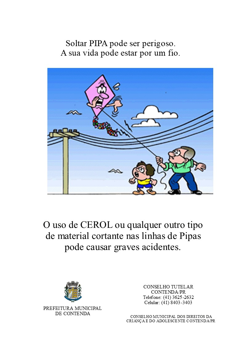 SOLTAR PIPA PODE SER PERIGOSO. A SUA VIDA PODE ESTAR POR UM FIO!